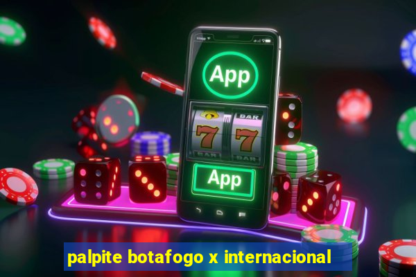 palpite botafogo x internacional